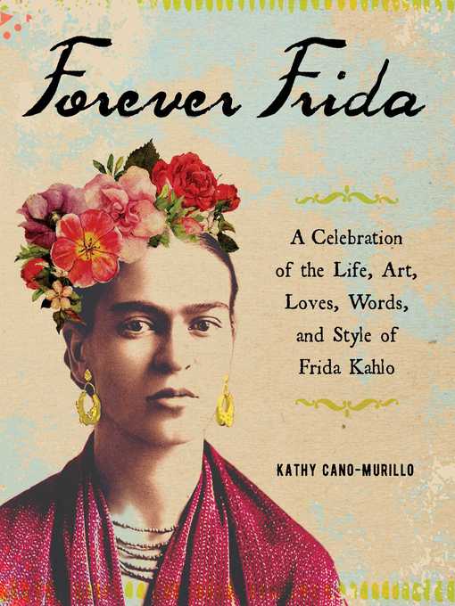 Title details for Forever Frida by Kathy Cano-Murillo - Available